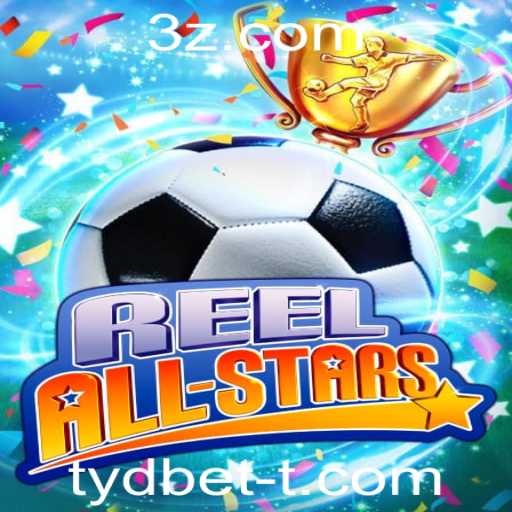 ReelAllStars: Explorando o Novo Fenômeno de Jogos com Tydbet